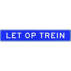 Plank LET OP TREIN,US20,DOR